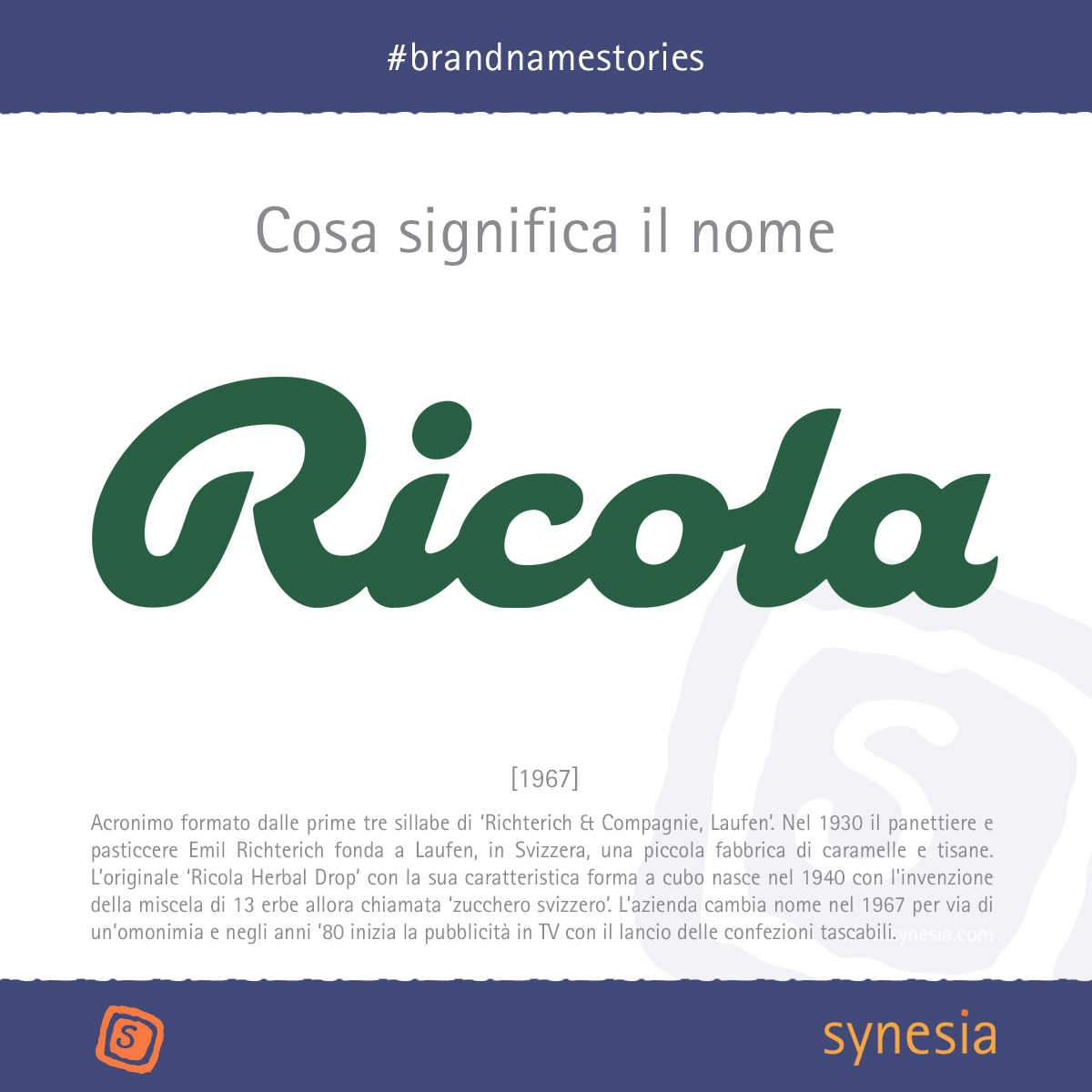 Ricola  è un acronimo: Richterich &amp; Compagnie, Laufen, scelto negli anni ’60 per distinguersi da un’altra pasticceria a Laufen. Breve, d’impatto e indimenticabile. Un nome che ha fatto la differenza!
#brandnamestories #storiedinomi #brandnaming #significatodelnome #ricola