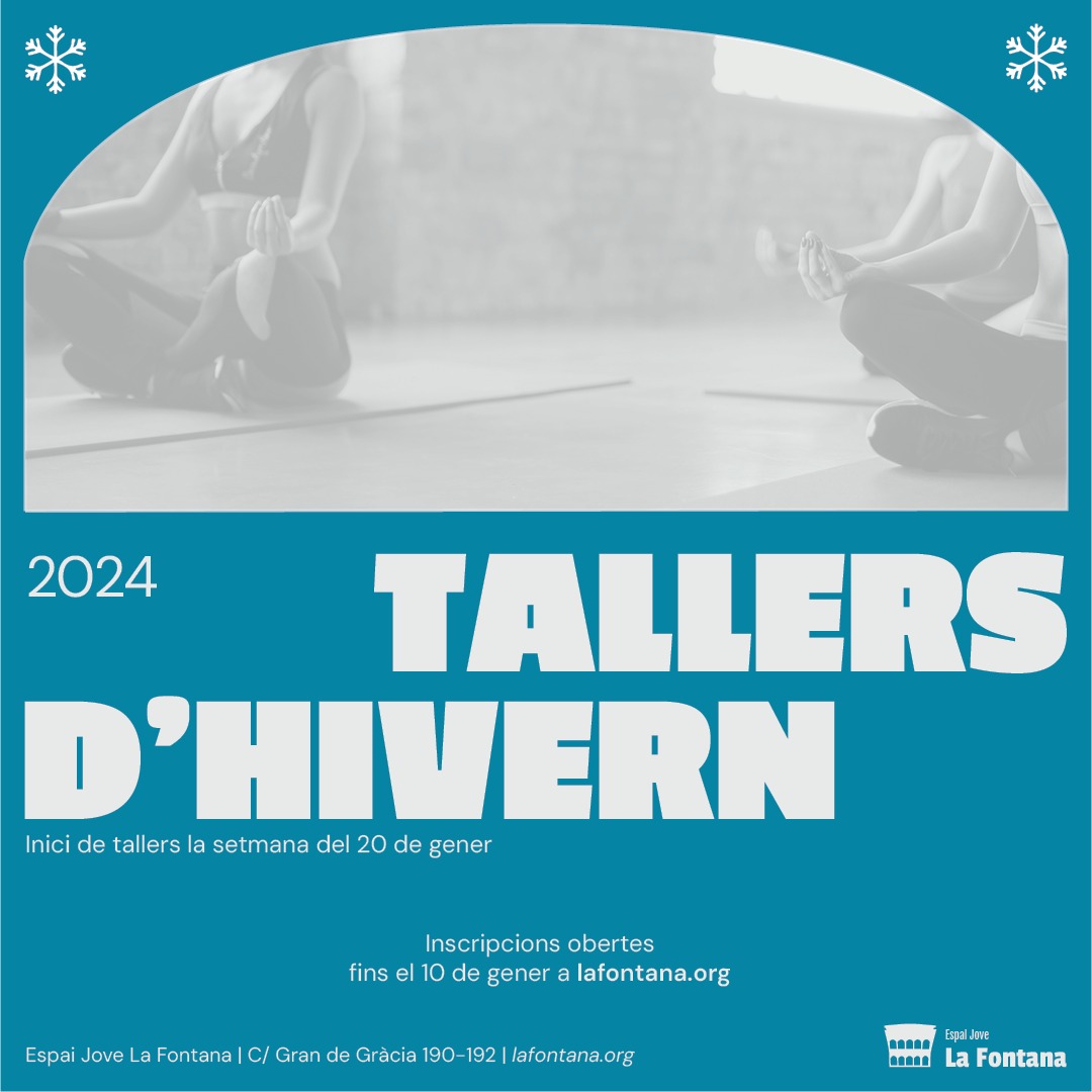 ❄️ TALLERS D'HIVERN: Ioga, teatre, guitarra, salsa cubana i més!

Tots els tallers comencen la setmana del 20 de gener i pots trobar més informació, preus i dates a lafontana.org/tallers

⏳ Inscripcions obertes fins el 10 de gener
