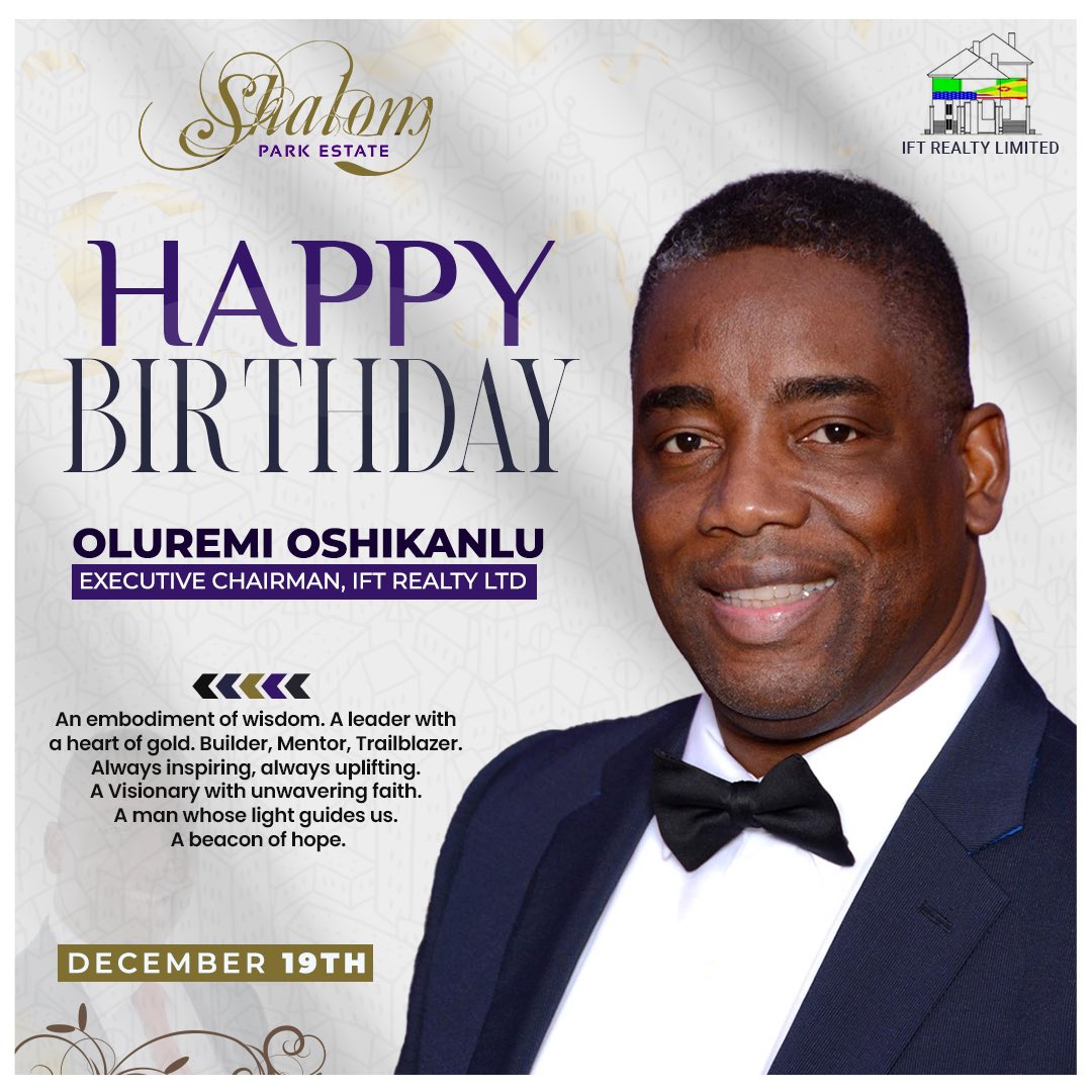 shalomparkng's tweet photo. Happy Birthday to Oluremi Oshikanlu, Executive Chairman of IFT Realty Ltd &amp; visionary behind Shalom Park Estate! A true leader who inspires us all.Wishing him a wonderful year! 
#BirthdayCelebration #VisionaryLeader #Nigeria #HappyBirthdayBoss #shalomparkestate #shalomparknigeria https://t.co/OyiWq4mN7r