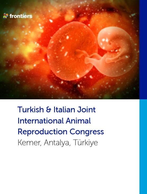 The abstract book of the Turkish &amp; Italian Joint International Animal Reproduction Congress has been published. We would like to thank all our participants, sponsors.
Frontiers | Turkish &amp; Italian Joint International Animal Reproduction Congress shar.es/agYcUO