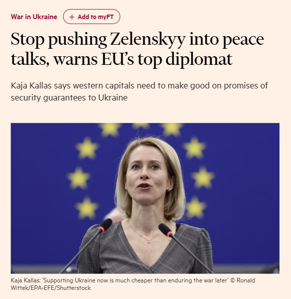 EU foreign policy chief Kaja Kallas said that Western capitals should stop pushing Zelensky into peace talks.

"There’s no point pushing Zelensky to talk when Putin doesn’t want to talk. We can’t talk about peacekeepers when there’s no peace. And why is there no peace? Because