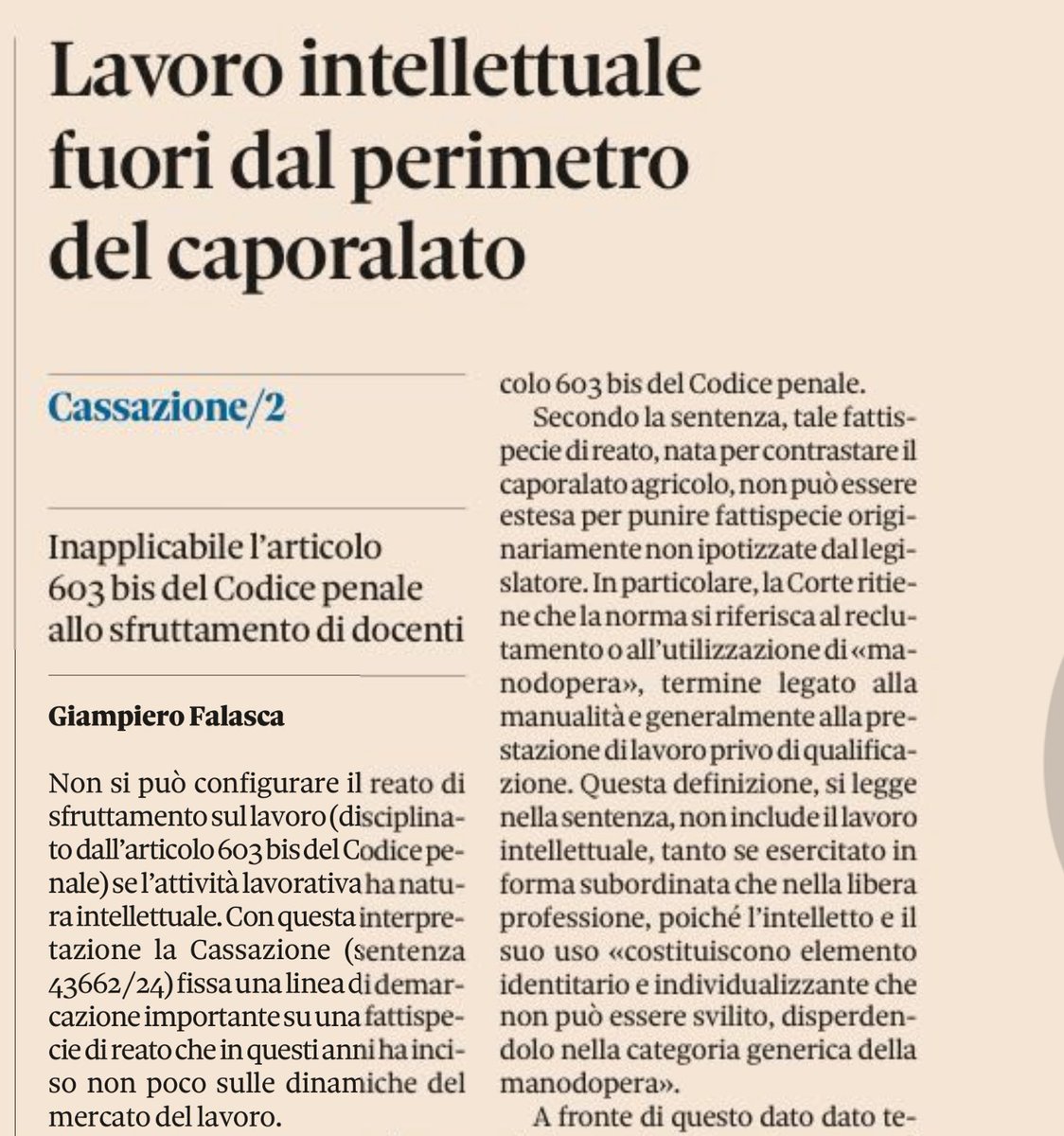 Non si configura il reato di caporalato se lo sfruttamento riguarda lavoro intellettuale. La Cassazione sorprende tutti con una distinzione tra “manodopera” la “lavoro intellettuale” che apre scenari inediti. Si possono sfruttare, quindi, impiegati, docenti, giornalisti ecc?