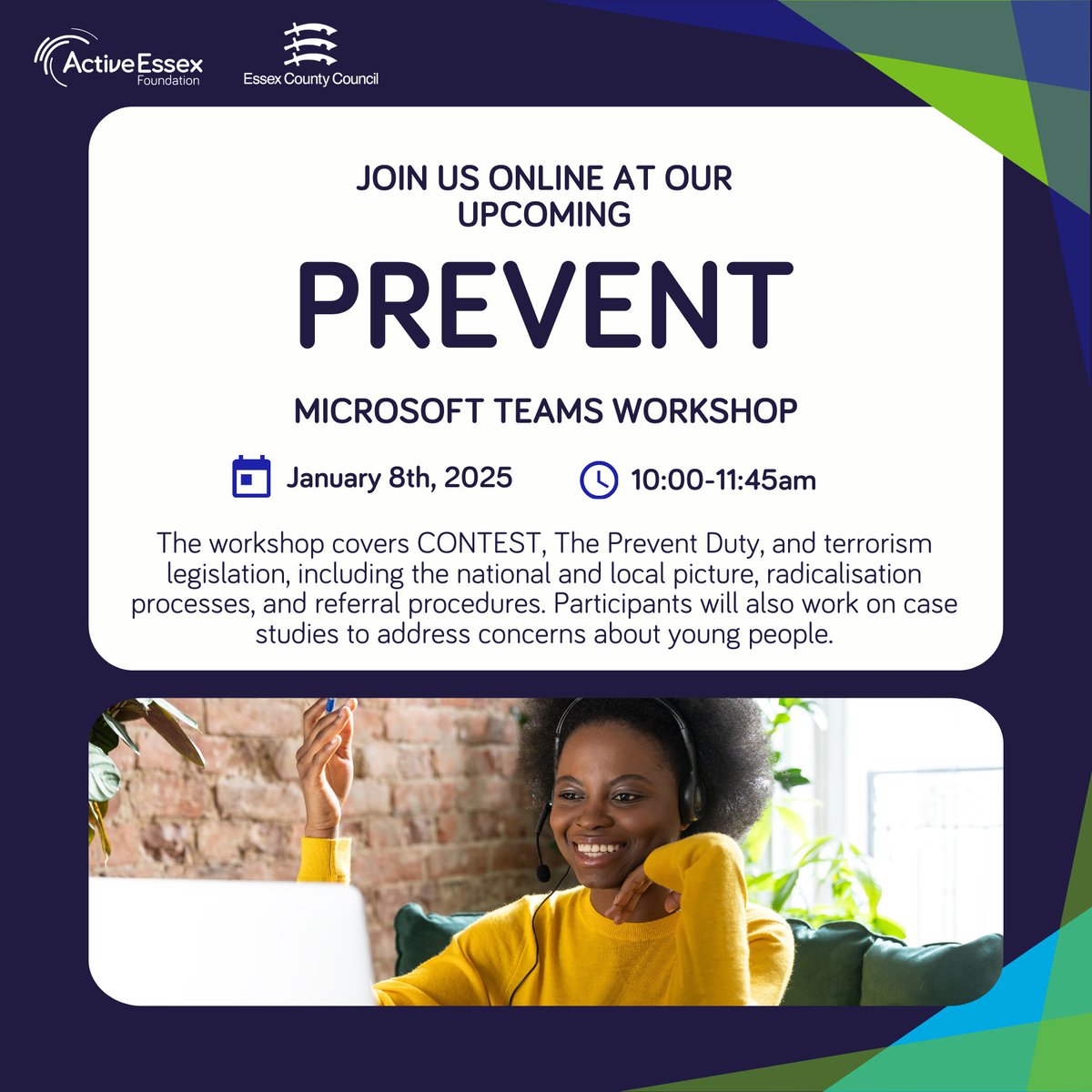 We have an important online workshop scheduled for the new year, which covers key issues!

Join us at our PREVENT workshop that contains overview of CONTEST, The Prevent Duty, why it is important and much more!

Find out more and book your FREE place here: activeessexfoundation.org/workshops