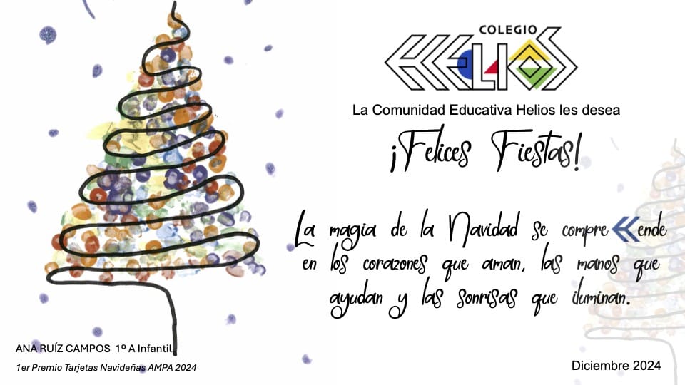 La Comunidad Educativa Helios les desea ¡Felices Fiestas!
La magia de la 𝓝𝓪𝓿𝓲𝓭𝓪𝓭 se comprende en 💖los corazones que aman, 🤝las manos que ayudan y 😀las sonrisas que iluminan,
Dibujo felicitación Ana Ruiz  (1º Ed.Inf). Primer Premio Concurso Tarjetas @ampacolegiohelios