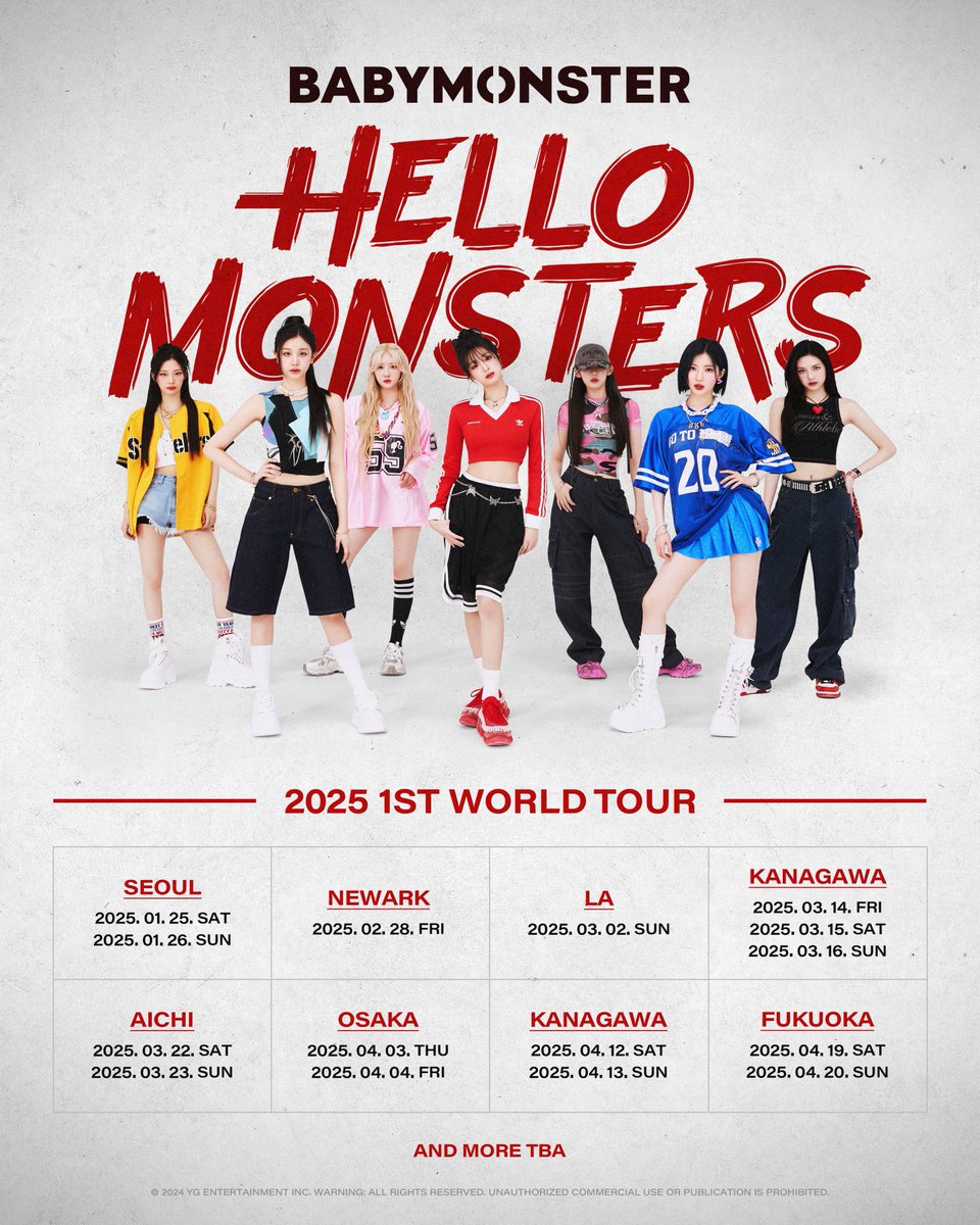 YGBABYMONSTER_'s tweet photo. 2025 #BABYMONSTER 1st WORLD TOUR <HELLO MONSTERS> SCHEDULE

▶ 2025.01.25(SAT)-26(SUN) : SEOUL
▶ 2025.02.28(FRI) : NEWARK
▶ 2025.03.02(SUN) : LOS ANGELES
▶ 2025.03.14(FRI)-16(SUN) : KANAGAWA
▶ 2025.03.22(SAT)-23(SUN) : AICHI
▶ 2025.04.03(THU)-04(FRI) : OSAKA
▶ 2025.04.12(SAT)-13(SUN) : KANAGAWA
▶ 2025.04.19(SAT)-20(SUN) : FUKUOKA

AND TBA

#베이비몬스터 #1st #WORLD_TOUR #HELLO_MONSTERS #YG