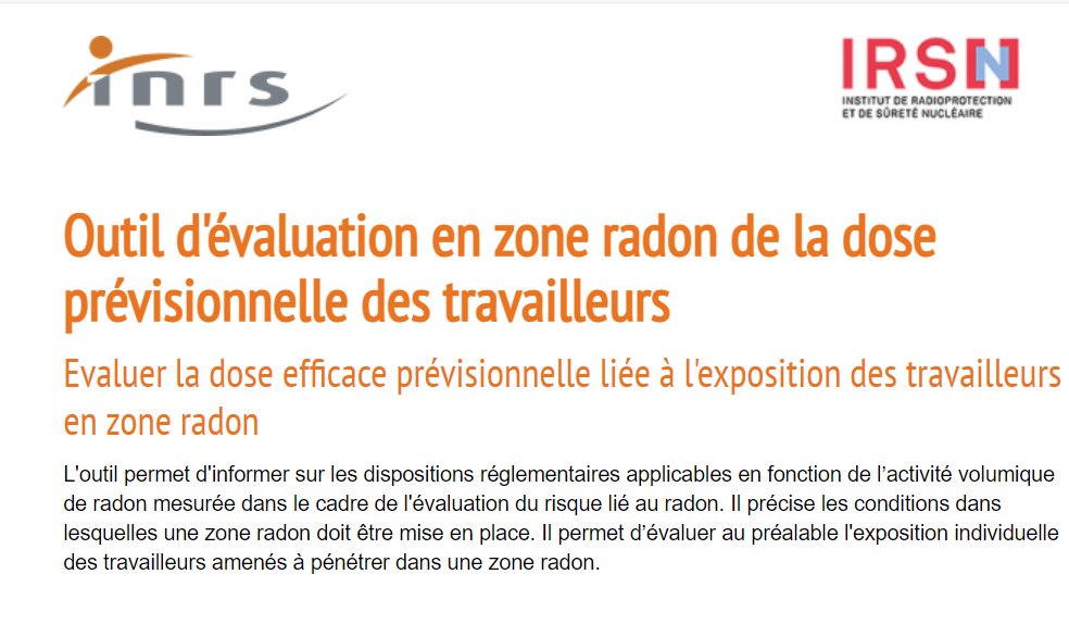 OUTIL D'EVALUATION EN ZONE RADON DE LA DOSE PREVISIONNELLE DES TRAVAILLEURS

Un outil pratique développé en commun par INRS et IRSN

inrs.fr/publications/o…