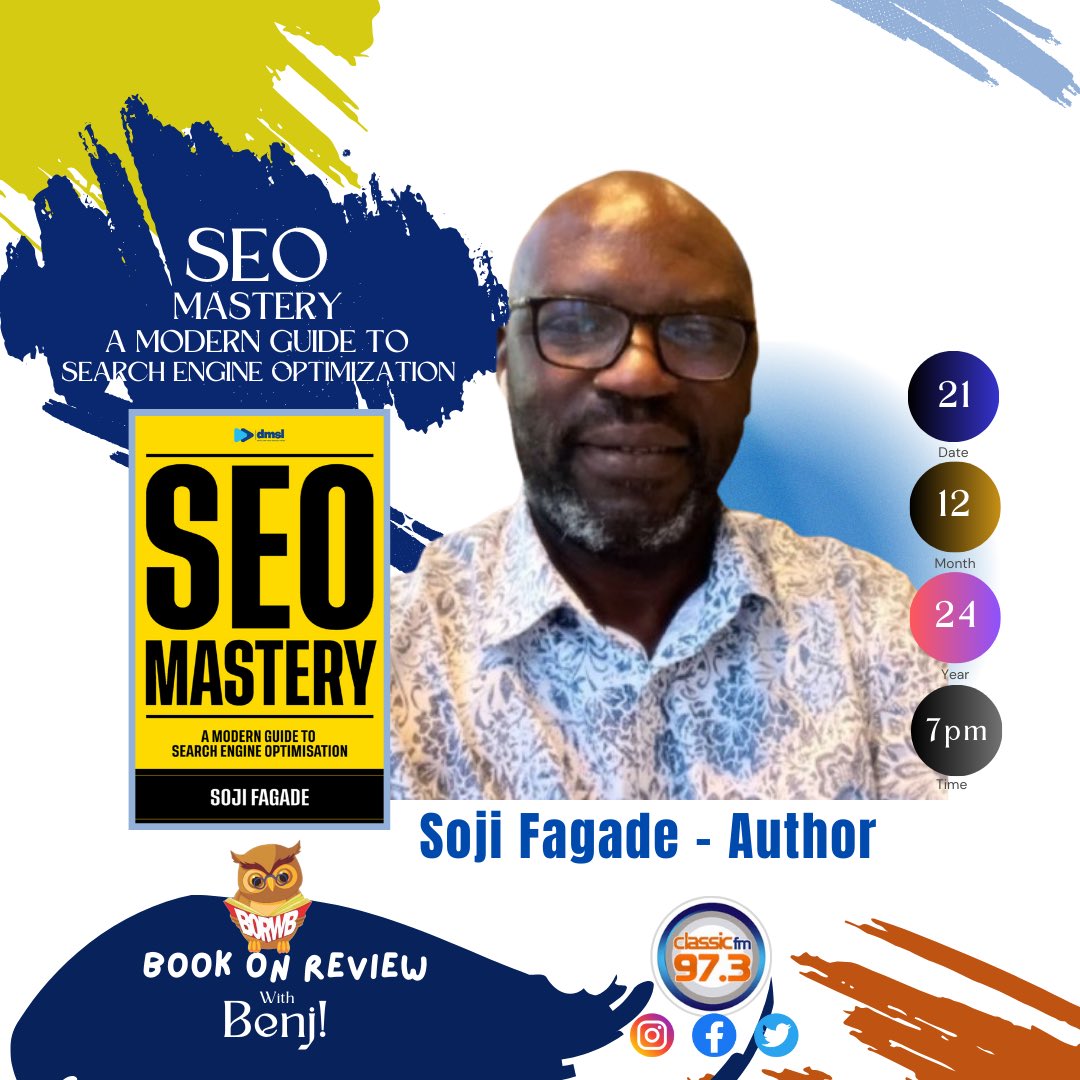 BORWithBenji's tweet photo. This Sat 211225, Lawyer, Entrepreneur and Business Analyst of repute Soji Fagade @sojifagade is on @ClassicFM973 #BookOnReview w @iambenjaminokoh and @prettytonia01 to discuss his book SEO Mastery: A Modern Guide to Search Engine Optimization. Time 7pm
#SEOMastery #SojiAndBenji https://t.co/Sb913BBvyx