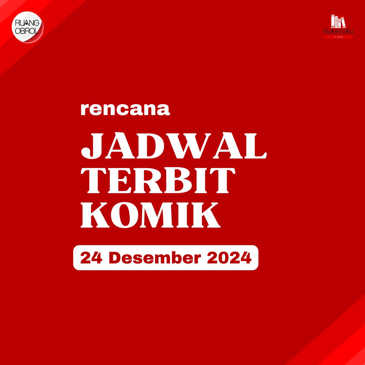 ruang_obrol's tweet photo. Rencana jadwal terbit komik untuk tanggal 24 Desember 2024. Jadwal bisa berubah sewaktu-waktu ✨
#RuangObrol #komikbaru #komikelexmedia #komikphoenixgramedia #komikmnc #elexmediakomputindo #mncgramedia #phoenixgramediaindonesia #komikindonesia #mangaindonesia #jadwalterbit https://t.co/jqfjjVVHUq