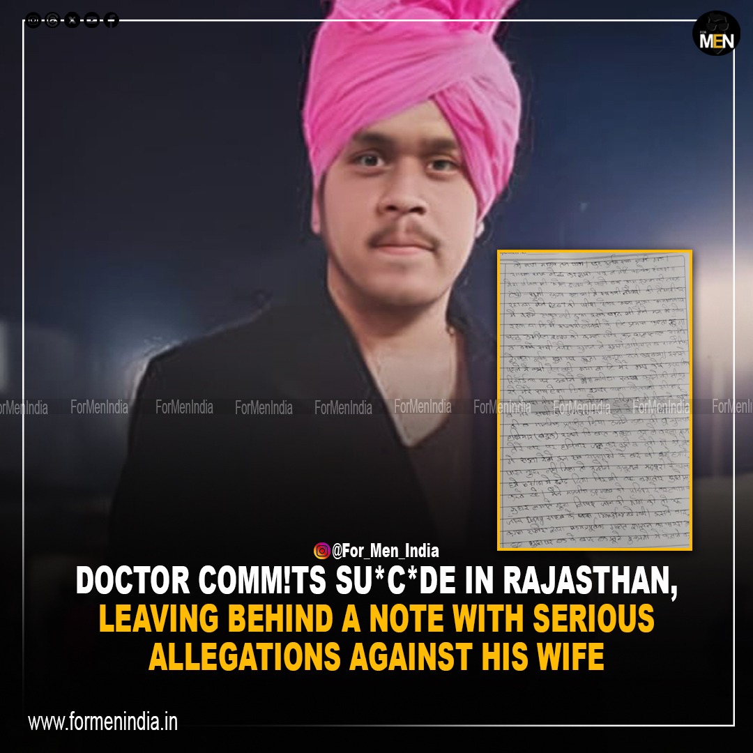 ForMenIndia_'s tweet photo. A 35-year-old homeopathic doctor allegedly died by suicide at his clinic in Kirti Nagar in Rajasthan's Jodhpur district, leaving behind a note levelling serious allegations against his wife.

According to the police, Ajay Kumar Jatoliya, a resident of Jaipur, was working as assistant professor on contractual basis in Ayurveda University for the last three years. He also ran his clinic in a rented room in Kirti Nagar.

The matter came to light when Jatoliya's colleague, who lives in Jhalori Gate, reached his clinic after failing to contact him on the phone. Despite calling several times on Wednesday afternoon, Jatoliya did not answer any calls. When he knocked on the door, nobody opened it and when he peeped through the window, he was shocked.
 He immediately called the landlord and neighbours. When they broke open the door and entered, Jatolia had already passed away.
Jatoliya was married around seven years ago and his wife is also a homeopathy doctor, practising in Jaipur. Jatoliya has a four-year-old son who lives with his wife. 

During investigation, police found a note from the spot, wherein Jatoliya made serious allegations against his wife, mentioning about their discord since marriage.

YET ANOTHER ATUL SUBHASH?!!!!
AND SUCH CASES WON'T STOP UNLESS THE FALSE ACCUSERS ARE PUNISHED & LAWS ARE MADE GENDER NEUTRAL. 

#formenindia #mentoo #mensrights #AtulSubhash