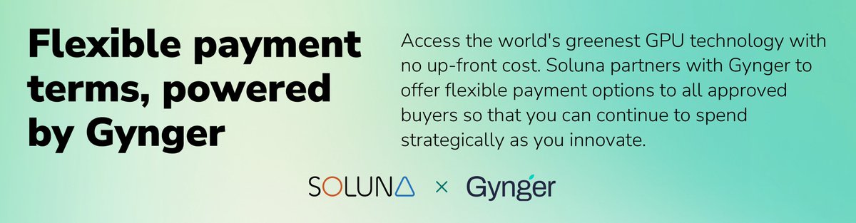 🌟 Soluna Cloud + <a href="/gynger_io/">Gynger</a> = A game-changing solution for the AI era.

We’re thrilled to join forces with Gynger to make our renewable-powered high-performance computing accessible to more businesses than ever. Through this partnership, we’re enabling customers to:

💸 Access