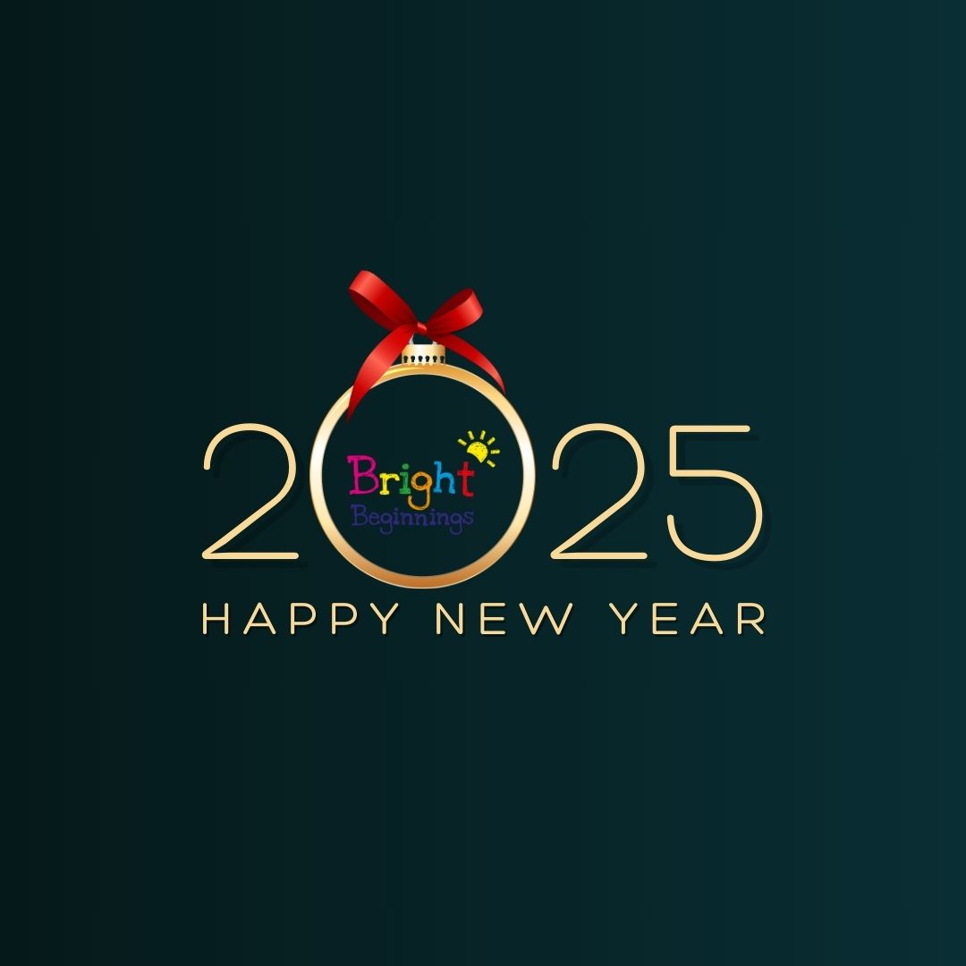 Happy New Year, from all at Bright Beginnings...