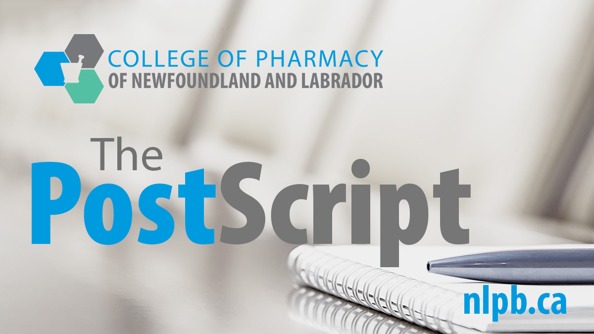 Pharmacy Professionals, check out The PostScript for details on updated Professional Development Requirements and Leave and Reinstatement Requirements. Plus info on 2025 registration and licensing certificates.

Check your inbox or view online at nlpb.ca/news-advisorie…