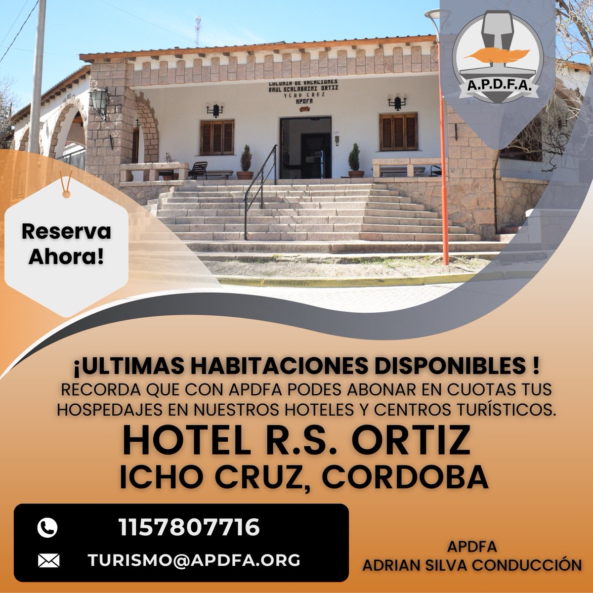 SECRETARÍA DE ACCION SOCIAL TURISMO Ultimas habitaciones disponibles en nuestro Hotel R.S. Ortíz de Icho Cruz, Córdoba. Recorda que como afiliado/a de APDFA tenes la opcion de abonar en cuotas tus estadias en nuestros hoteles y centros turísticos.
<a href="/ApdfaAdrian/">Silva Adrian Apdfa</a>
<a href="/apdfanacional/">A.P.D.F.A.</a>