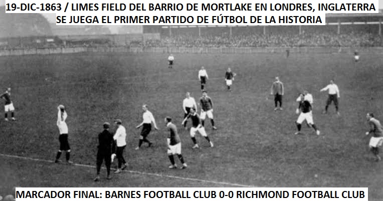 NachoRomero123's tweet image. SUCEDIÓ EN UN 19 DE DICIEMBRE:
En 1863, en el Limes Field del barrio de Mortlake a las afueras de Londres (Inglaterra) se jugó el primer partido de fútbol de la historia.
Marcador final: Barnes Football Club 0-0 Richmond Football Club.