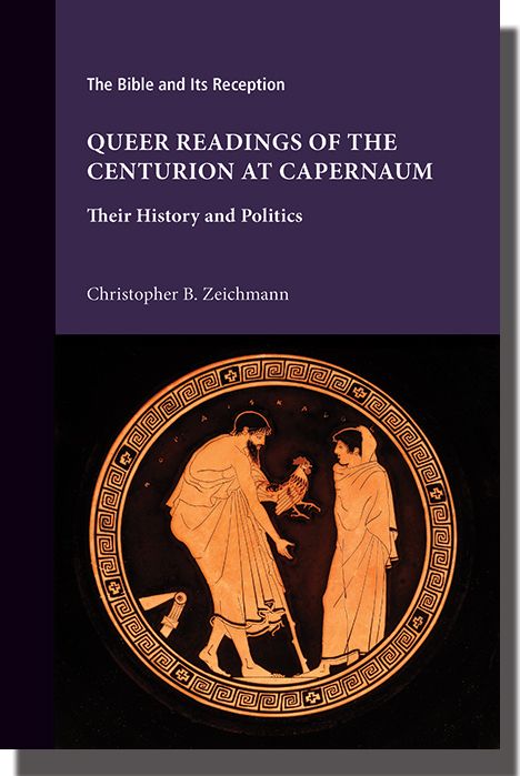 SBLPress's tweet image. Get Queer Readings of the Centurion at Capernaum: Their History and Politics by Christopher B. Zeichmann for 30% off through 31 Dec. with code AM2024 buff.ly/3DqDauO #SBLAAR24.