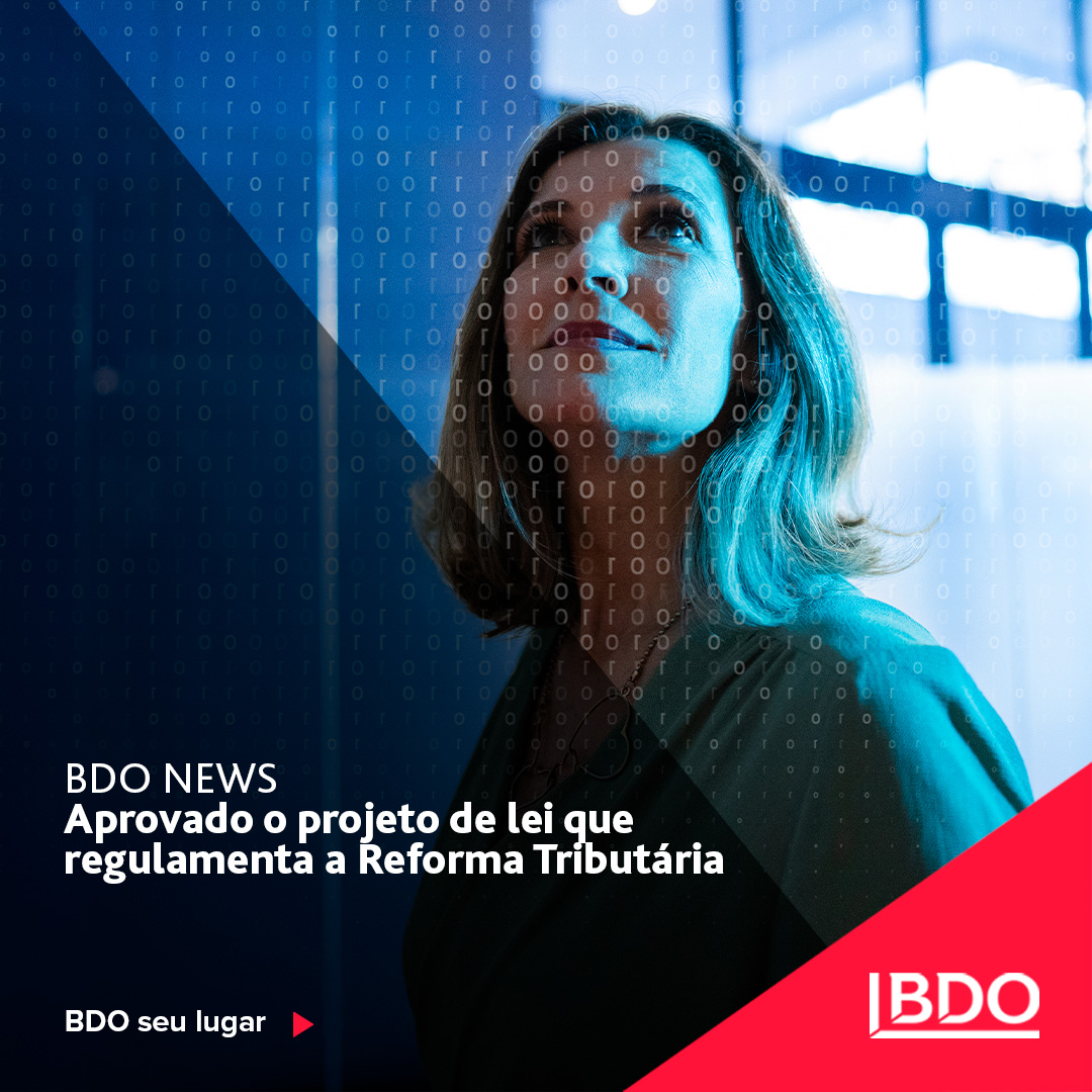 BDOBrazil's tweet photo. A Reforma Tributária já é uma realidade! O PLP 68/24, aprovado pela Câmara dos Deputados, institui e regulamenta o IBS, o CBS e o Imposto Seletivo.

Acesse agora e fique por dentro! 
https://t.co/nno2a9WLYj

#BDO #SeuLugar #ReformaTributária #Impostos #Negócios #TAX https://t.co/wJLBiOfnq6