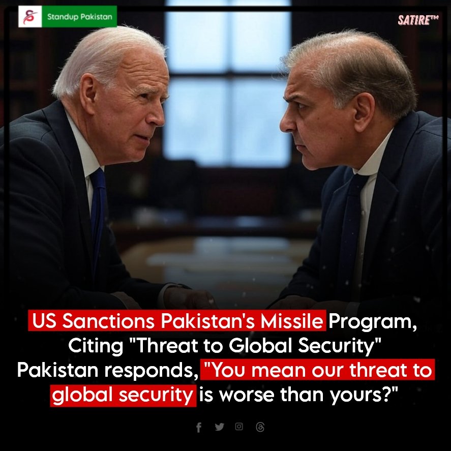 🚨 In a groundbreaking move, US Sanctions Pakistan's Missile Program, Citing "Threat to Global Security"
Pakistan responds by pointing to the US's own vast nuclear arsenal and asking, "You mean our threat to global security is worse than yours?"