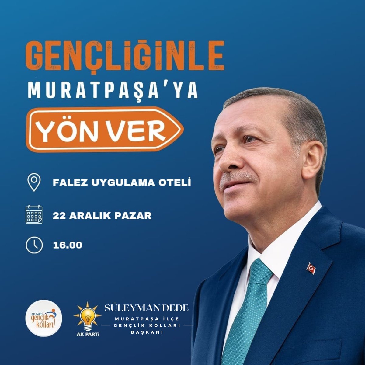 GENÇLİĞİN İLE MURATPAŞA'YA YÖN VER diyerek,Sizleri AK Parti Muratpaşa 5.Olağan İlçe Gençlik Kolları Kongresine davet ediyoruz. Tarih:22.12.2024 16:00
Falez Uygulama Oteli
<a href="/eyupkadirinan/">Eyyüp Kadir İnan</a> 
<a href="/avyusufibis/">Yusuf İBİŞ</a> 
<a href="/osmannurianbrky/">Osman Nuri Anbarkaya</a> 
<a href="/alicetin_07/">Ali Çetin</a> 
<a href="/NiyaziAlkan007/">Niyazi Alkan</a> 
<a href="/tuncayhayta/">Ⲧⳙⲛⲥⲇⲩ ⲎⲆⲨⲦⲆ 🇹🇷</a> 
<a href="/Suleymandede077/">Süleyman Dede</a>