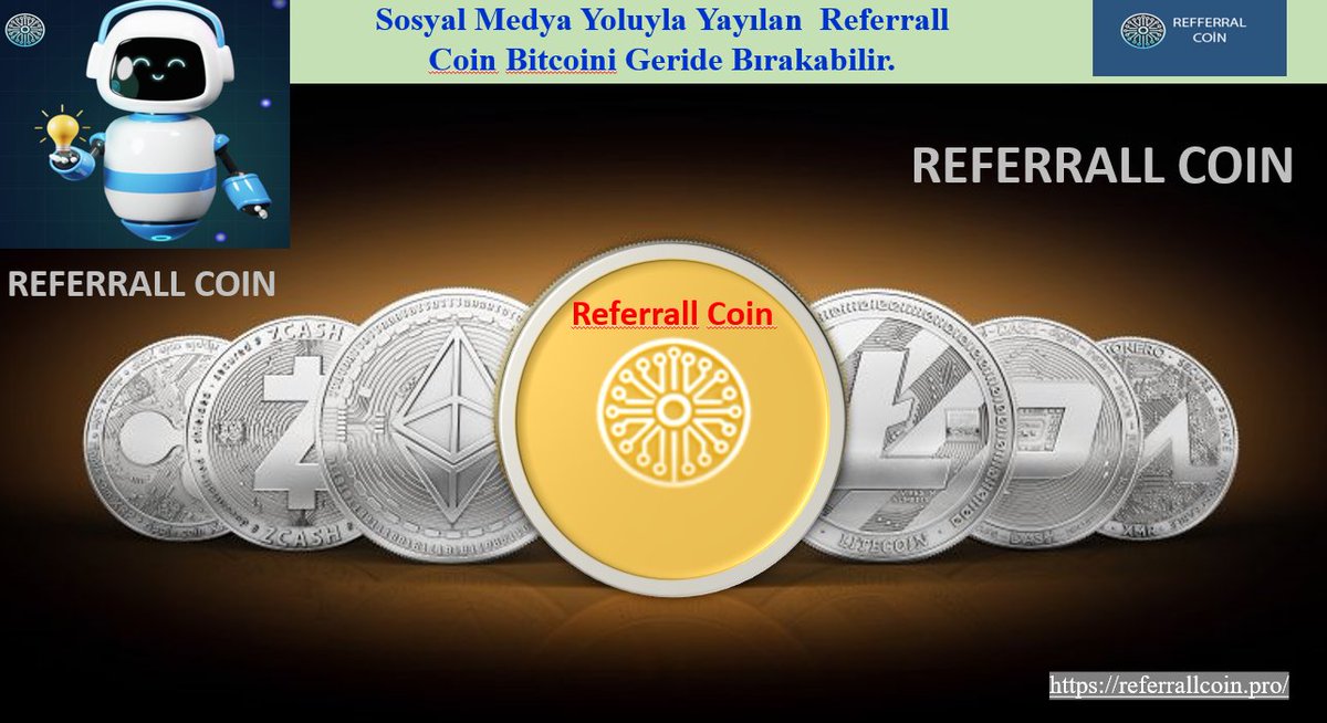 Sosyal Medya Madenciliği İle Ek Gelir Kazandıran Referrall Coin Bitcoini Geçme Potansiyeli Taşımaktadır. referrallcoin.pro