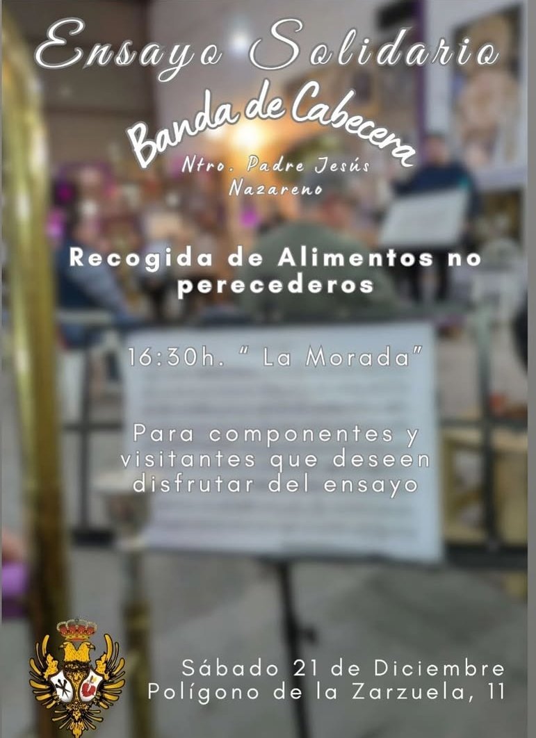 𝗘𝗡𝗦𝗔𝗬𝗢 𝗦𝗢𝗟𝗜𝗗𝗔𝗥𝗜𝗢
La Banda de Cabecera de Nuestro Padre Jesus Nazareno realizará su ensayo solidario en su lugar de ensayo el proximo 21  de diciembre a las 16:30 . Se llevará a cabo la recogida de alimentos no perecederos.
Más información ⬇️
<a href="/_bandanazareno/">Banda Nazareno</a>