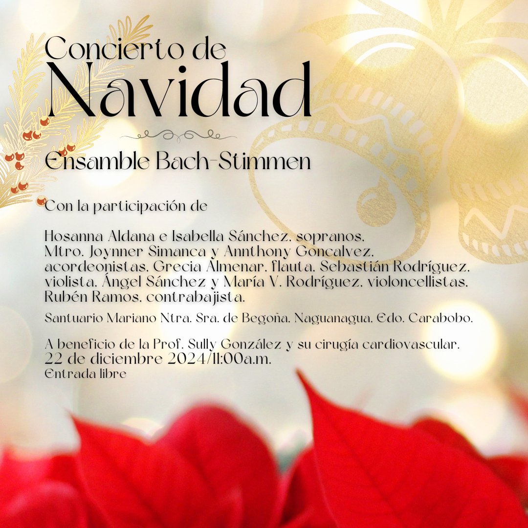 El Ensamble Bach-Stimmen invita a su CONCIERTO DE NAVIDAD este 22 de diciembre 2024 a las 11:00a.m. en Santuario Mariano Ntra. Sra. de Begoña.
A beneficio de la prof. Sully González Navarro y su cirugía cardiovascular - Entrada gratis.
Bajo la dirección de Anthony Corro Guzmán.