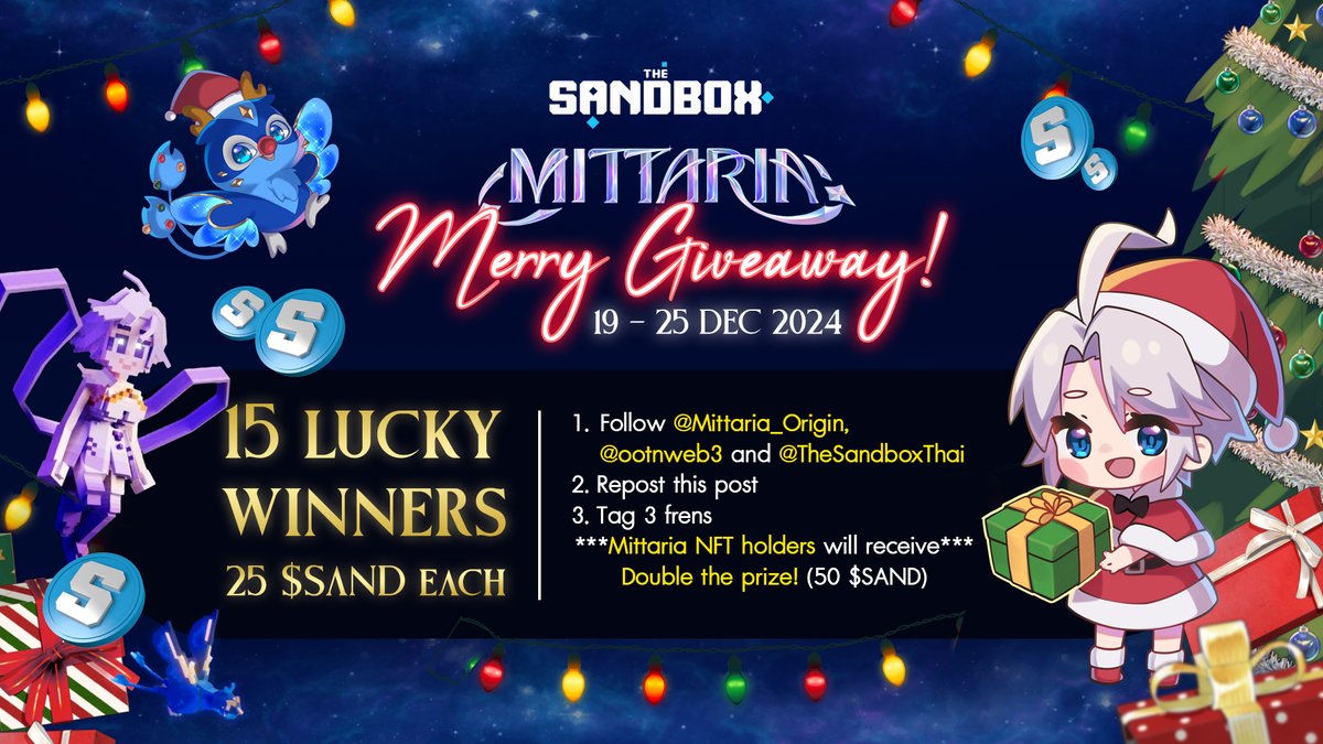 🎄Mittaria's Merry Giveaway 🎄

Join our Christmas giveaway and celebrate the season with Mittaria!

👉🏽 How to Participate:
1. Follow <a href="/Mittaria_Origin/">Mittaria 💫</a>, <a href="/ootnweb3/">OOTN</a> and <a href="/TheSandboxThai/">The Sandbox Thailand 🇹🇭</a> 
2. Repost this post
3. Tag 3 frens

🎁 Prizes:
-15 lucky winners will receive 25 $SAND each.
