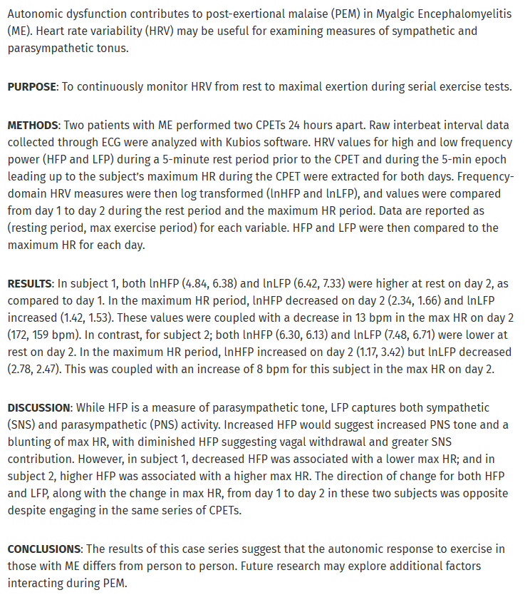 Heart Rate Variability During Serial Exercise Testing In Patients With Myalgic Encephalomyelitis (2023) by <a href="/sunsopeningband/">Todd Davenport</a> et al

journals.lww.com/acsm-msse/full…

"The results of this case series suggest the autonomic response to exercise in those with ME differs from person to person"