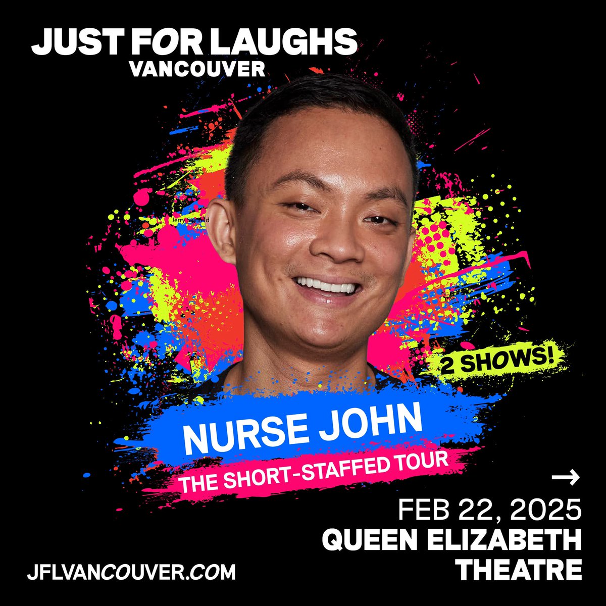 ONSALE AT 10 AM, 2nd show  besties 😜

Nurse John is BACK for a second show. Get the best seats at 10 AM to see our healthcare bestie for his double shift in VANCOUVER 💫 

WHERE: Queen Elizabeth Theatre
WHEN: Saturday, Feb 22, 4 PM

📍Tickets onsale at 10 AM