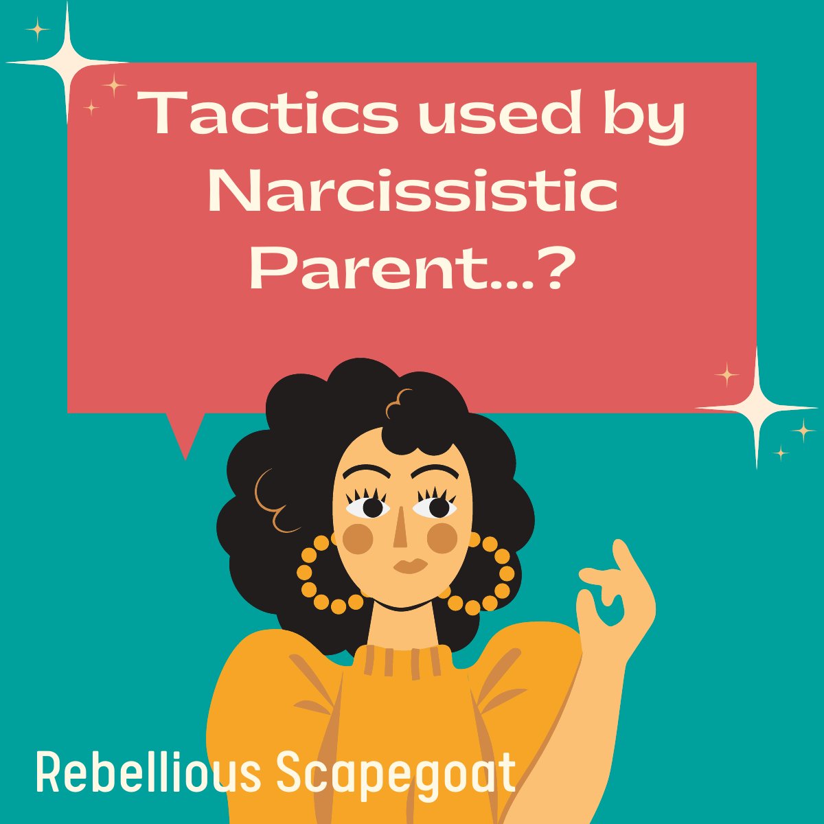 Tactics used by Narcissistic Parent..?