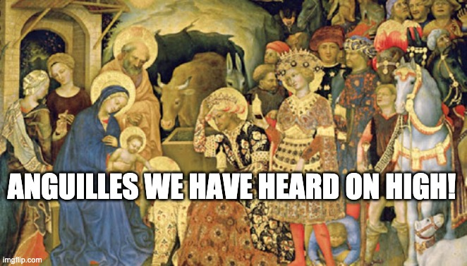 Have you ordered your Christmas eels yet? Have you??

Medieval kings often served eels at their Xmas feasts. In 1213, King John had 10,000 eels at his holiday party. His son, Henry, once ordered up 40,000!

So get on it! You don't want your party to be the First Nö-eel, do you?