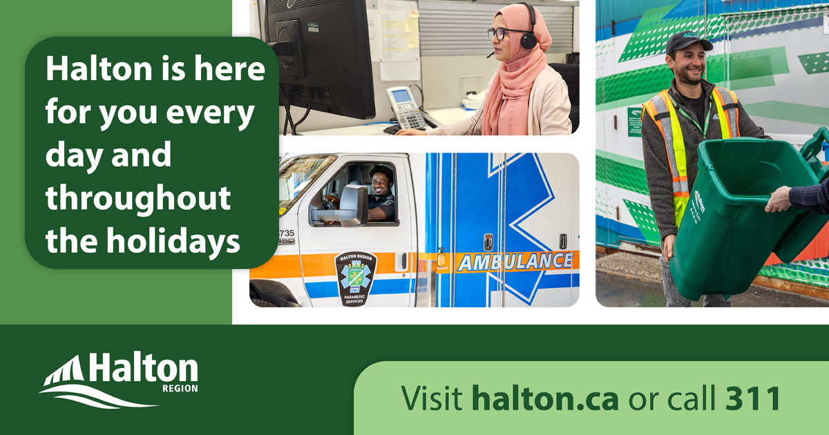 Our essential services are here for you every day and throughout the holidays.  Check halton.ca or call 311 to see what’s available and how we can serve you best. 

#HaltonON #Burlington #Oakville #HaltonHills #MiltonON #service