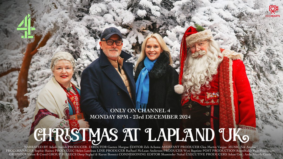 'Christmas at Lapland UK' out at 8pm, on Channel 4, December 23rd.

Production Company: Doc Hearts
Director: Gaetan Mourgue
Editor: Zeb Achonu

Post Producer: James Peace
Re-recording Mixer: Dan
Sound &amp; Dialogue Editor: Andrew
Colourist: Paul
Online Editor: Tom