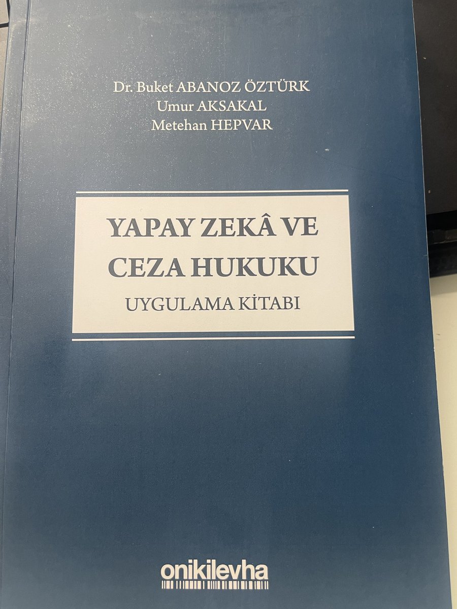 Av.Prof.Dr.Adem Sözüer https://ademsozuer.com/ (@ademsozuer) on Twitter photo "Yapay Zeka ve Ceza Hukuku Uygulama Kitabı"
konuyla ilgili somut olaylar bağlamındaki soru ve yanıtları içeren Türkçe Literatürde ilk eser.
Yazarlar Dr.Buket Abanoz <a href="/BuketAbanoz/">Buket Abanoz</a>
Öztürk,Umur Aksakal ve Metehan Hepvar'ı <a href="/mhepvar/">Metehan Hepvar</a> kutluyorum.
Kitap için <a href="/onikilevha/">On İki Levha Yayıncılık</a>👇🏼👇🏼 "Yapay Zeka ve Ceza Hukuku Uygulama Kitabı"
konuyla ilgili somut olaylar bağlamındaki soru ve yanıtları içeren Türkçe Literatürde ilk eser.
Yazarlar Dr.Buket Abanoz <a href="/BuketAbanoz/">Buket Abanoz</a>
Öztürk,Umur Aksakal ve Metehan Hepvar'ı <a href="/mhepvar/">Metehan Hepvar</a> kutluyorum.
Kitap için <a href="/onikilevha/">On İki Levha Yayıncılık</a>👇🏼👇🏼