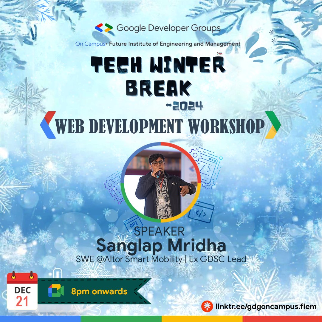 ❄️Join us for an online workshop on web and app development, organised by GDG on Campus FIEM. 

🗓️ Date: Dec 21, 2024  
⏰ Time: 8:00 PM onwards
📍 Venue: Google Meet  

🎓 Speaker : Sanglap Mridha (SWE <a href="/Altor/">alessio torresi</a> Smart Mobility | Ex GDSC Lead) 

🔗gdg.community.dev/j/jbwd5vcuwxzx…