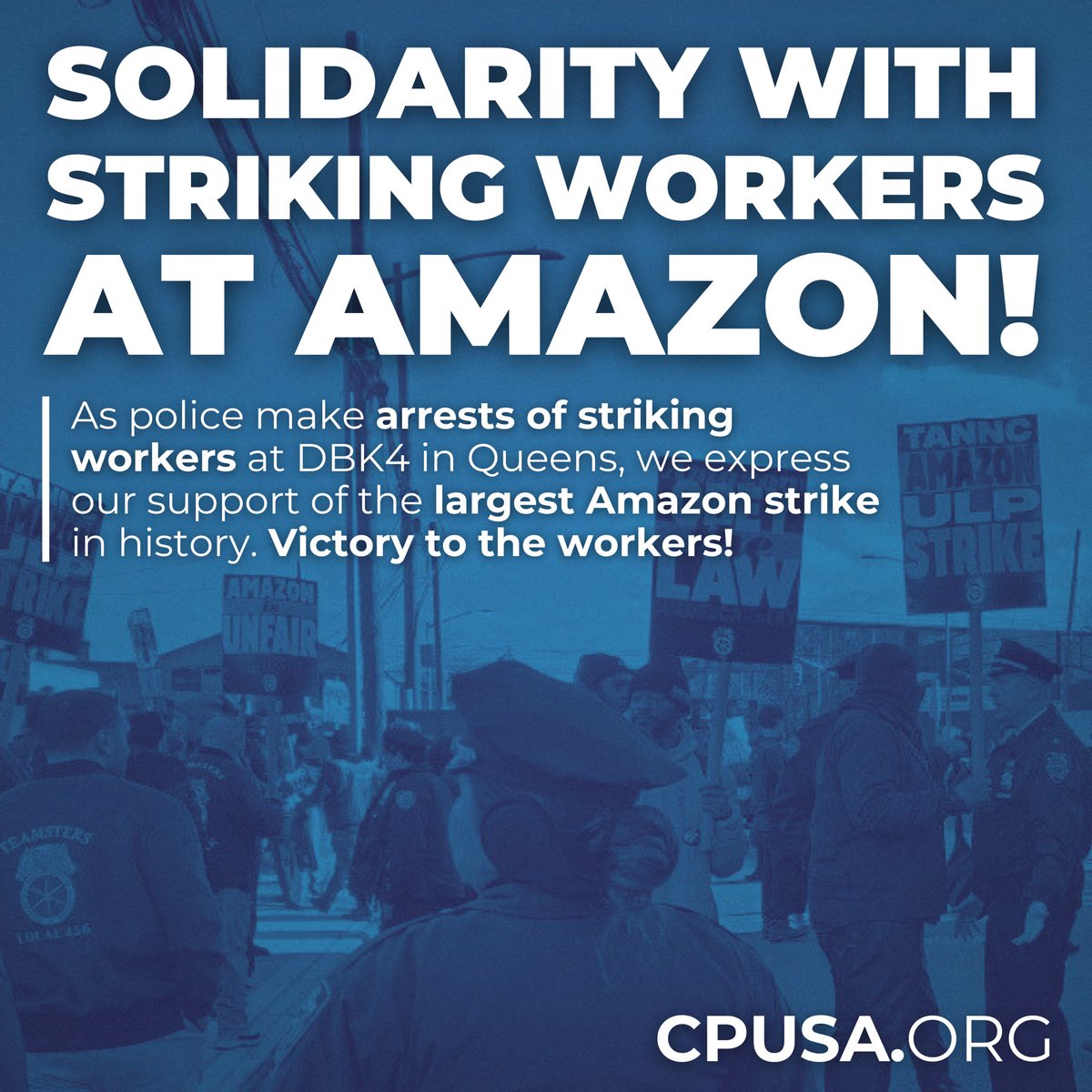 communistsusa's tweet photo. Earlier this month, the Teamsters’ Amazon Labor Union’s local gave the monster warehouse and retail firm a deadline of December 15 to follow the law and agree to bargaining dates for a union contract. Amazon ignored it and now 10,000 workers are holding Unfair Labor Practice strikes around the country, including New York, Atlanta, California, and Illinois. Other picket locations are being set up at facilities in multiple states. 

The scale of the strike, with more than 20 warehouse and driver units across the country, is unprecedented.

Just this morning, NYPD in Queens arrested two workers and broke the picket line at the facility there. The CPUSA firmly rejects the anti-worker, pro-corporate maneuvering and calls on the N.Y. elected officials to intervene and ensure that workers’ labor rights are protected. We call on our members and allies in the labor movement to join a picket line and stand in solidarity with the brave Amazon Teamsters.