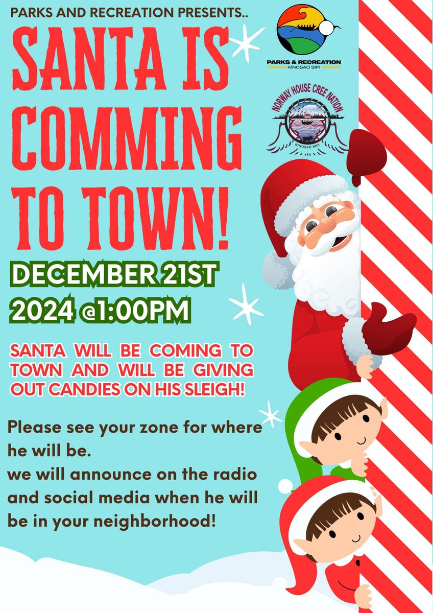 Santa will be going around town to hand out candies. Look out for him!