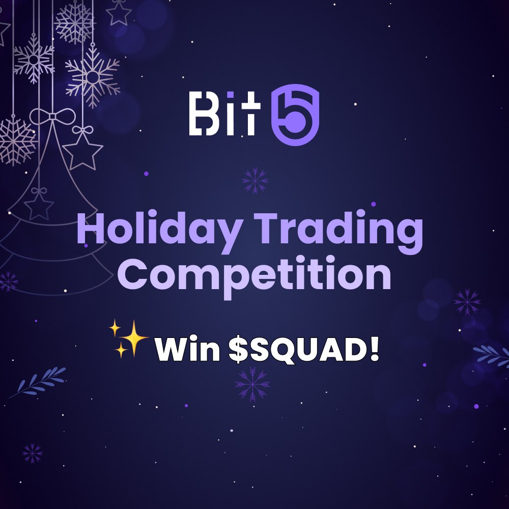 🚨 Holiday Trading Competition Alert! 🚨 

From Dec 19th to Dec 29th, trade on Bit5.com and climb the leaderboard! 🏆 💰 
$500 in $SQUAD up for grabs:
 1st: $200 | 2nd: $125 | 3rd: $75 | 4th: $50 | 5th: $50 Trade &amp; Earn🎄✨