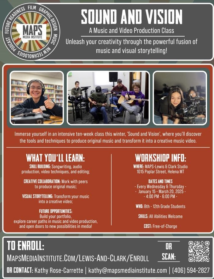Sound and Vision is a free 10-week class where students combine their creativity in music and video production.
The program runs January 15 - March 20, meeting Wednesdays and Thursdays from 4-6 PM at our studio in Helena. It's open to all 8th-12th graders &amp; is free-of-charge