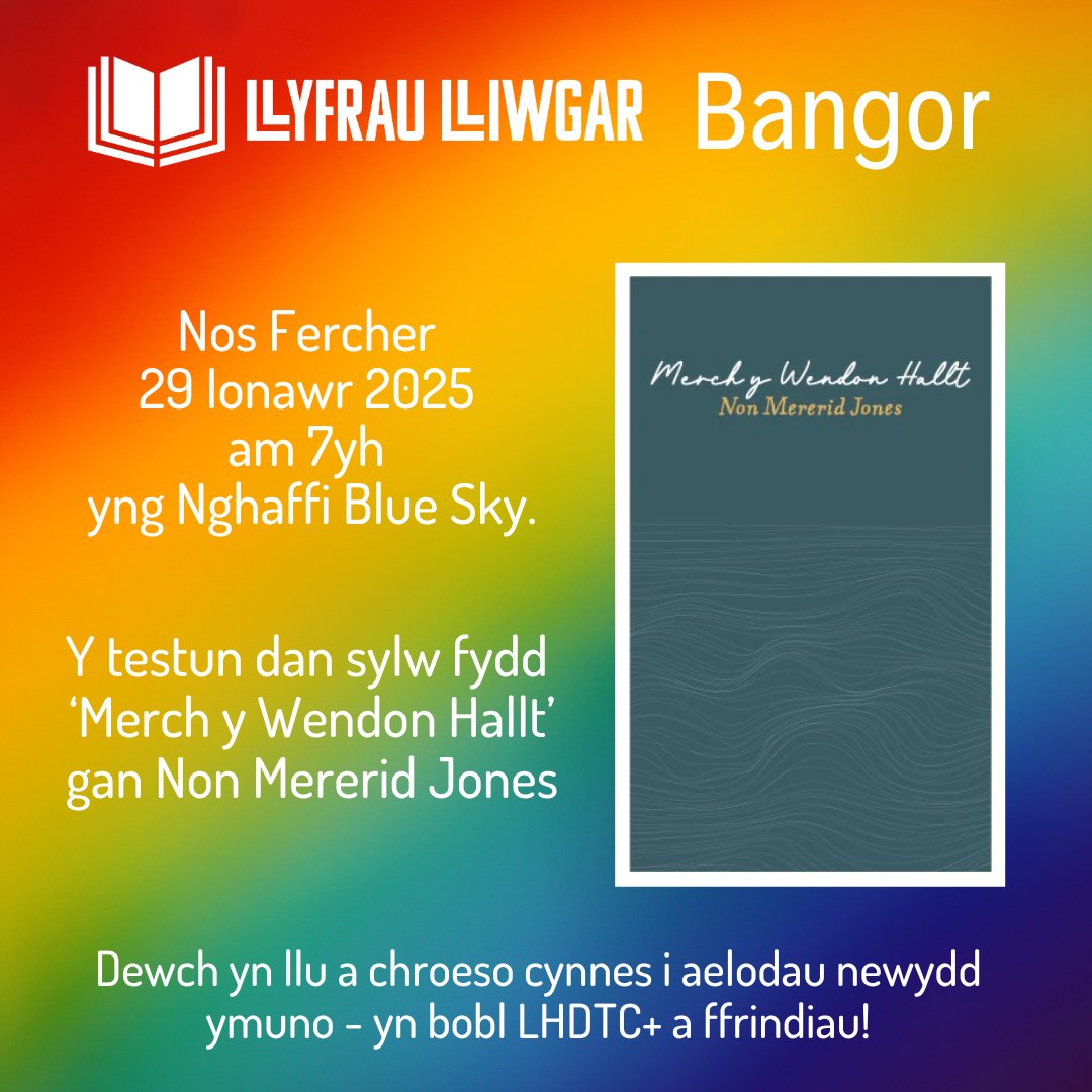 Llyfrau Lliwgar (@yllyfraulliwgar) on Twitter photo Dyma gyhoeddi mai #MerchyWendonHallt gan <a href="/NonMererid/">Non Mererid</a> fydd testun trafod cyntaf Llyfrau Lliwgar yn 2025!
Dewch yn llu i Gaffi Blue Sky nos Fercher, 29 Ionawr 2025! Croeso cynnes i aelodau newydd - yn bobl LHDTC+ neu beidio.
Anrheg Dolig i rywun?! Dyma gyhoeddi mai #MerchyWendonHallt gan <a href="/NonMererid/">Non Mererid</a> fydd testun trafod cyntaf Llyfrau Lliwgar yn 2025!
Dewch yn llu i Gaffi Blue Sky nos Fercher, 29 Ionawr 2025! Croeso cynnes i aelodau newydd - yn bobl LHDTC+ neu beidio.
Anrheg Dolig i rywun?!