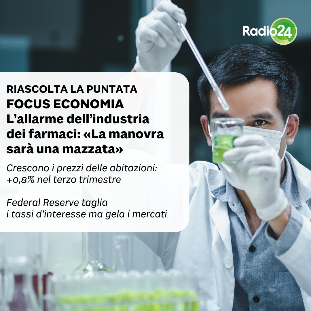 FocusEconomia's tweet image. Le #industrie farmaceutiche bocciano senza appello la #Manovra, nel frattempo l’#indice dei prezzi delle #abitazioni aumenta dello 0,8% nel terzo trimestre, mentre oltre oceano la #FederalReserve taglia i tassi d’interesse dello 0,25%. Ascolta: tinyurl.com/bddk5scy