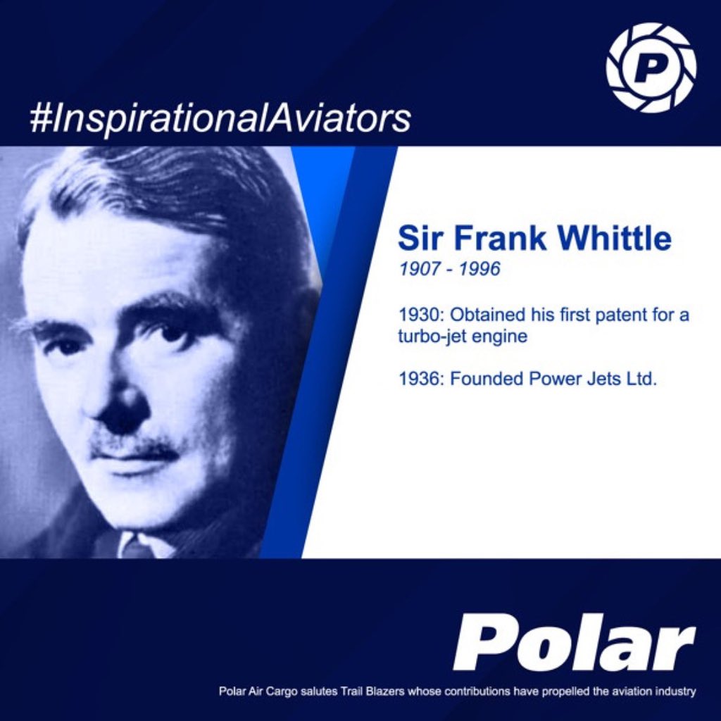 #PolarAirCargo salutes #InspirationalAviator Sir Frank Whittle for his contributions to the #aviation industry. He is recognized as the inventor of the jet engine. #MakingConnections