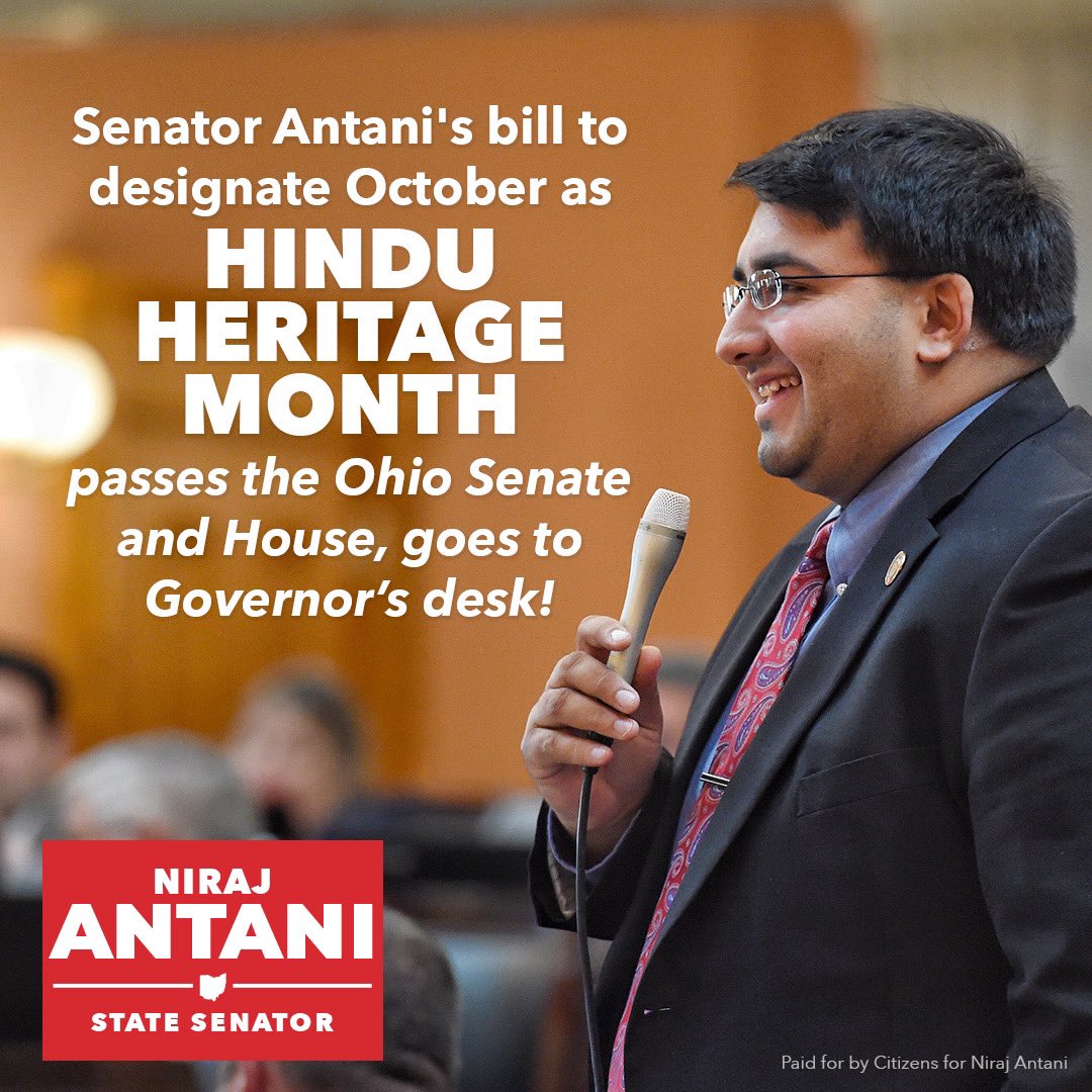 NirajAntani's tweet photo. As the 1st Hindu and Indian American State Senator in Ohio history, I’m immensely excited to announce that last night the Ohio House and Ohio Senate passed my bill to designate October as Hindu Heritage Month! It was accomplished through a floor amendment I offered. Now, every October in Ohio our community will be able to celebrate our Hindu heritage officially. This is a tremendous achievement for the Hindu community in Ohio! The bill now goes to the Governor’s desk for his veto or signature.