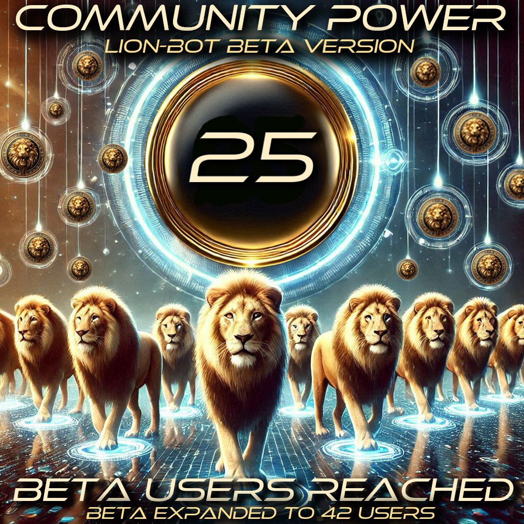 🎉 Success Update on the LION-Bot Beta Launch! 🎉

We are thrilled to announce that the 25 free Lifetime LION-Bot Beta Licenses have already been claimed—and even exceeded! Thanks to your incredible support, 25 official users have registered in no time.

👉 Here are the first