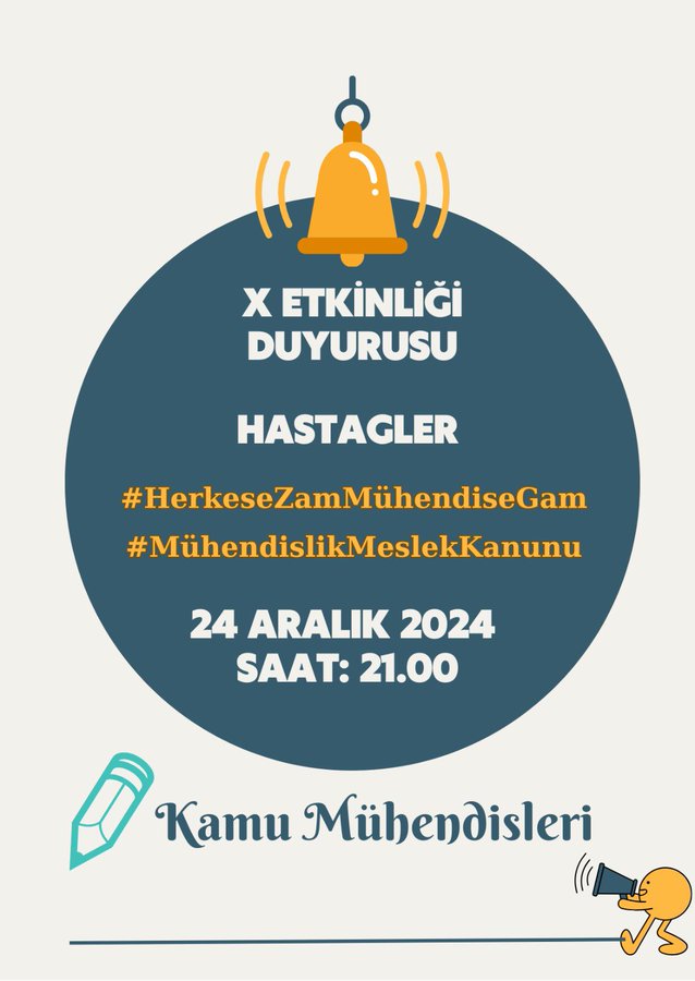 KAMU MÜHENDİSLERİNDEN
ETKİNLİK DUYURUSU

Gür bir sesle, ayrımsız bir şekilde yan yana, omuz omuza 24 Aralık Saat:21:00’de mevcut mali ve özlük haklarımızın iyileştirilmesini talep eden tüm Mühendis, Şehir Plancısı ve Mimar arkadaşlarımızı X Sosyal Medya etkinliğine bekliyoruz.