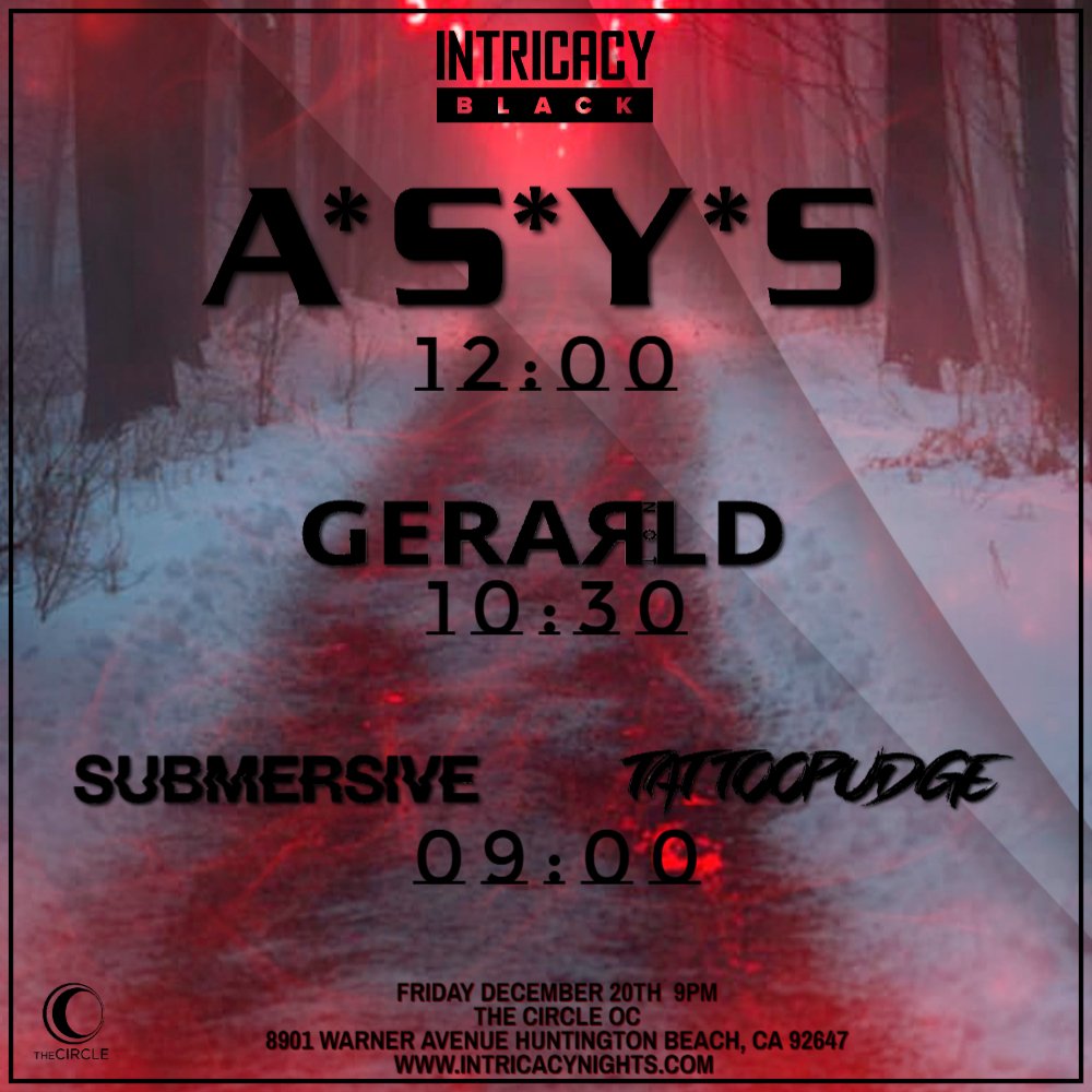 Intricacy (@intricacynights) on Twitter photo Here are your set times for @asysofficial at @circleoc 🫠 Friday December 20th 🫠 Grab your Tix @ Intricacynights.com 🫠 @gerardnotgerald <a href="/tattoopudge/">jose juarez</a> <a href="/submersivemusic/">SUBMERSIVE</a> 🫠 Here are your set times for @asysofficial at @circleoc 🫠 Friday December 20th 🫠 Grab your Tix @ Intricacynights.com 🫠 @gerardnotgerald <a href="/tattoopudge/">jose juarez</a> <a href="/submersivemusic/">SUBMERSIVE</a> 🫠