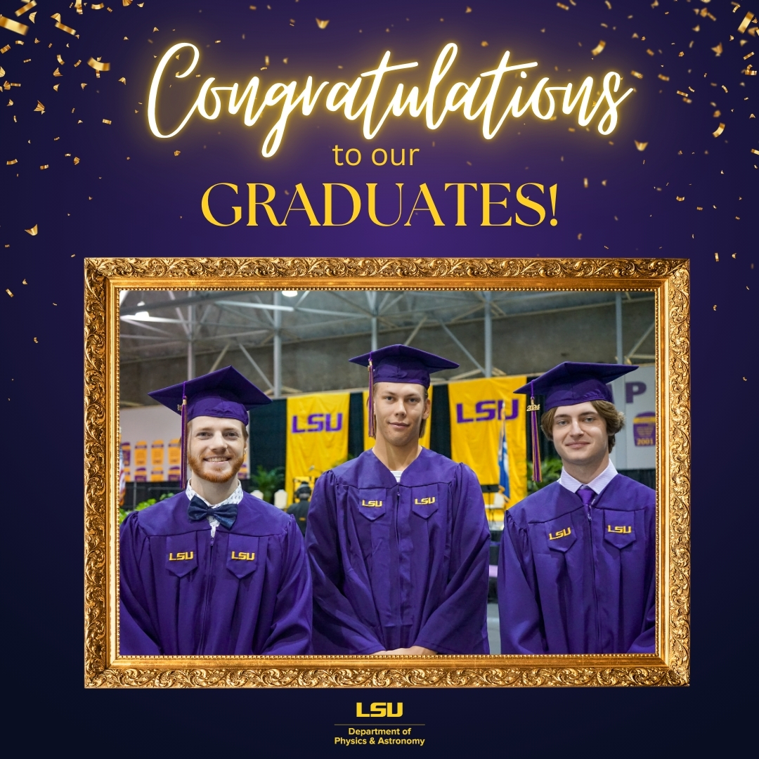 LSUphysastro's tweet photo. πβ¨ Big congratulations to the incredible LSU Physics and Astronomy undergrads graduating today!
L > R: Dakota Peltzer, Didrik Larsen, Jack Garick ππ―
#LSU2024 #LSUScience #ForeverLSU https://t.co/O4e3bGKhkJ