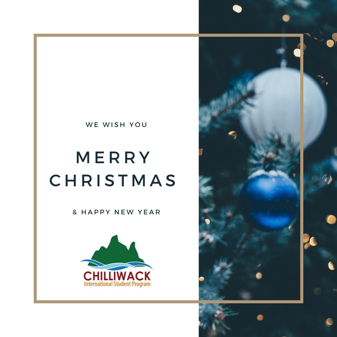 The Chilliwack International Student Program wishes everyone a safe and restful holiday season, surrounded by friends and family. See you in 2025!