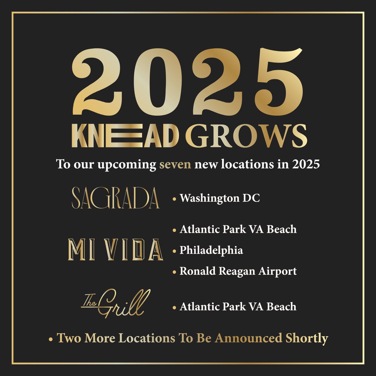 KNEAD Hospitality + Design is thrilled to announce our expansion with seven new locations opening in 2025!