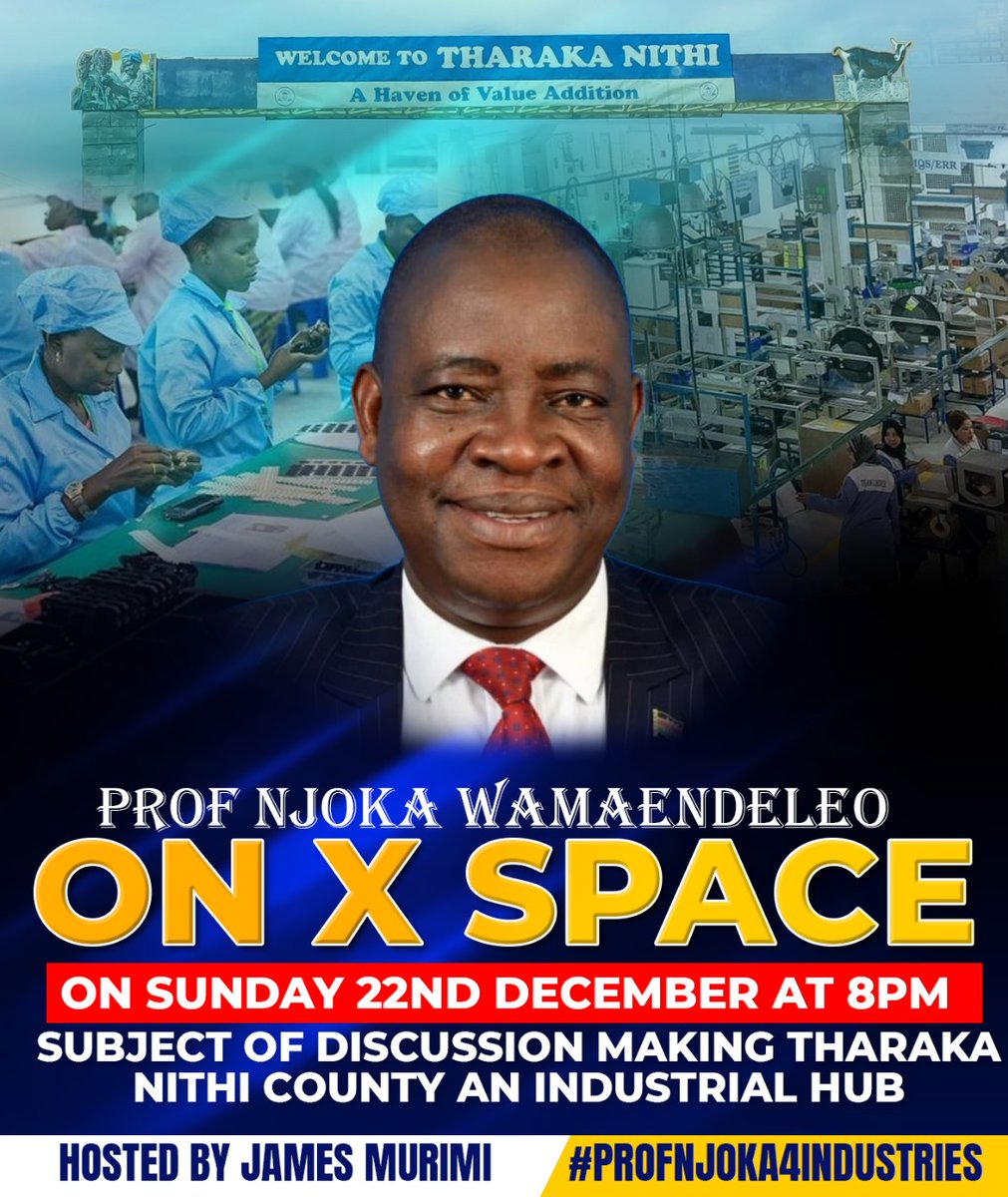 This Sunday we are hosting Professor Erastus .N. Njoka on a subject making Tharaka Nithi County an Industrial HUB attached is the link to the space x.com/i/spaces/1OyKA…

#PROFnjoka4industries