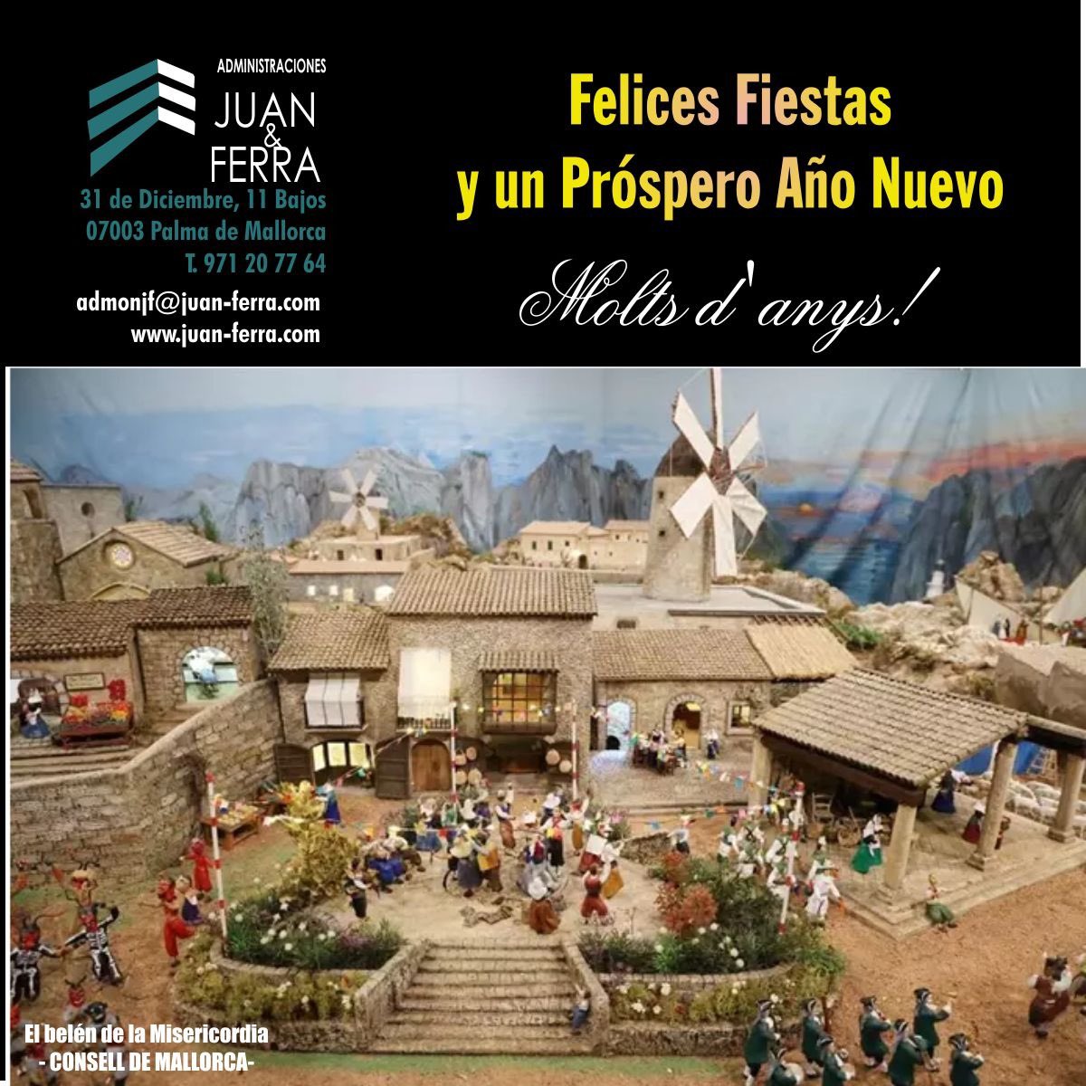 <a href="/CAFBALEARES/">CAFBAL</a> <a href="/tjaume75/">Toni Jaume</a> <a href="/BERNATSEGUI/">BERNAT SEGUI PUJOL</a> <a href="/morellcarlos/">Carlos Morell</a> <a href="/mobihab_GOIB/">Conselleria d'Habitatge, Territori i Mobilitat</a> 
Todas las personas que formamos Administraciones JUAN &amp; FERRA, les deseamos una Feliz Navidad